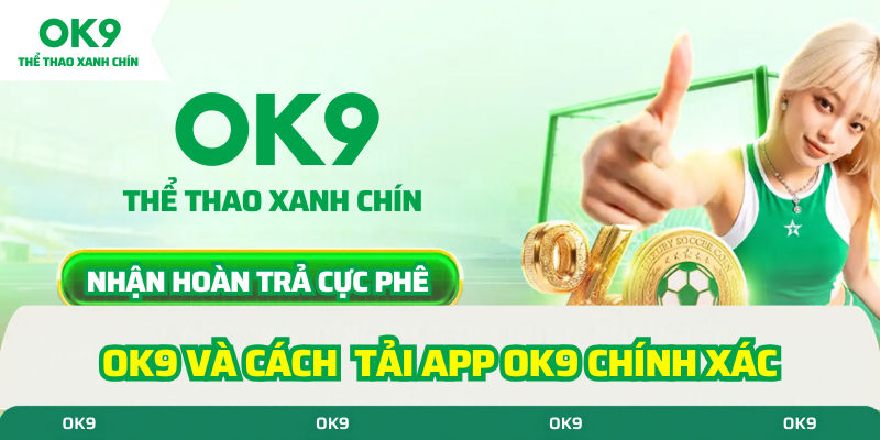 ok9 và cách tải app ok9 chính xác